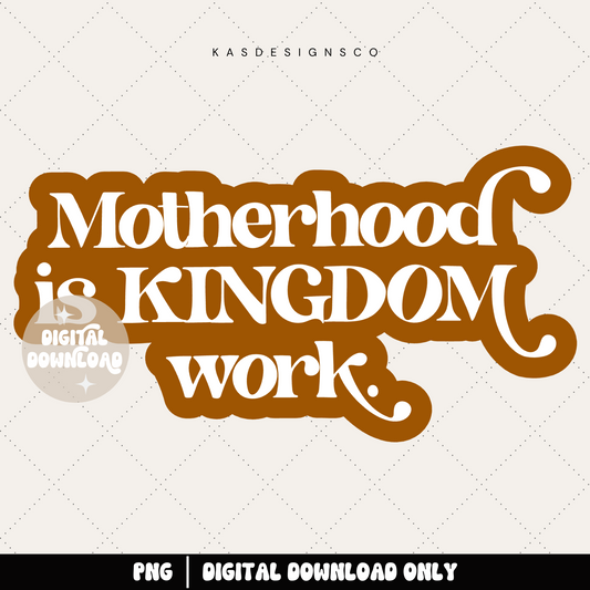 Motherhood is kingdom work