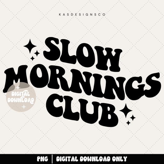 Slow mornings club
