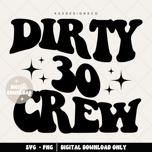 Dirty 30 crew