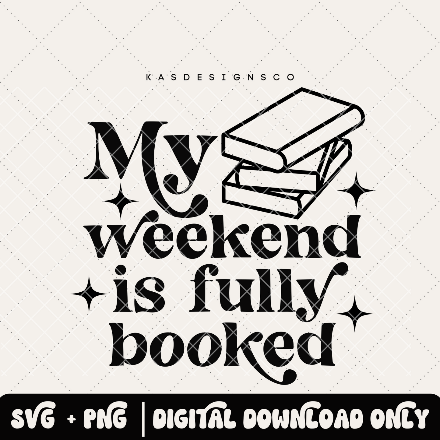 My weekend is fully booked