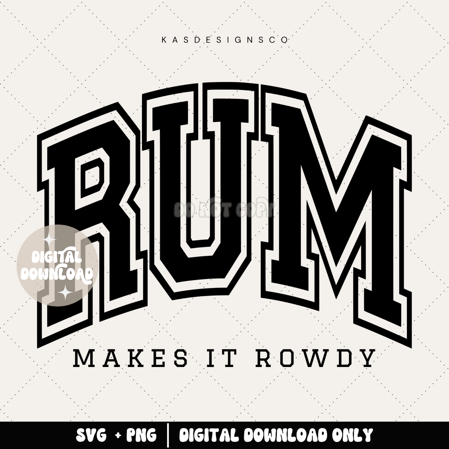 Rum makes it rowdy