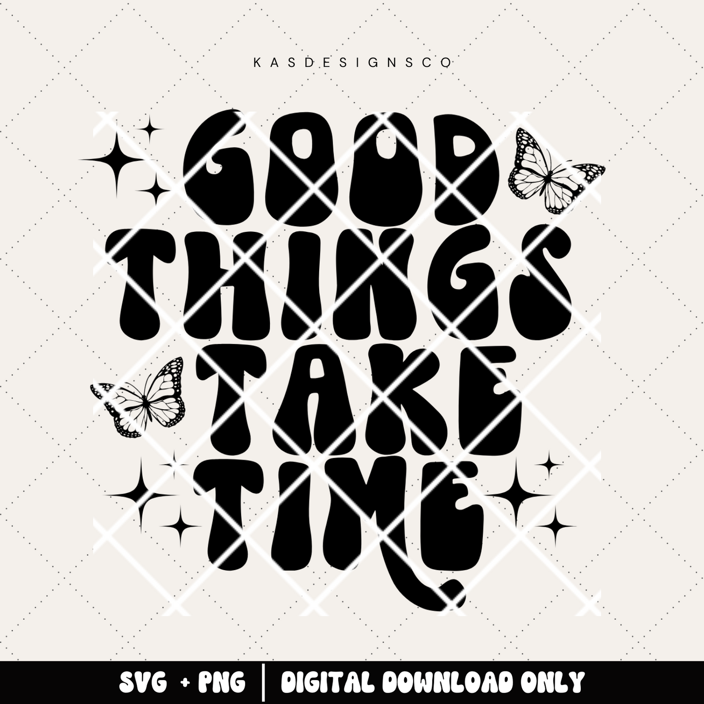 Good things take time